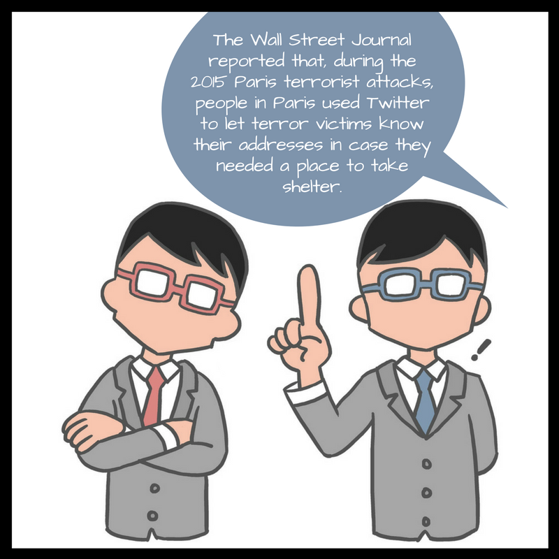 Second person representing “Argument” continues, “The Wall STreet Journal reported that, druing the 2015 Paris terrorist attacks, people in Paris used Twitter to let terror victmes know their addresses in case they needed a place to take shelter.”