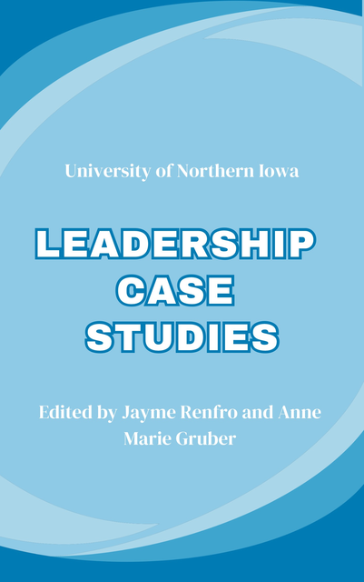 book cover with blue background, title "Leadership Case Studies" and "Edited by Jayme Renfro and Anne Marie Gruber"